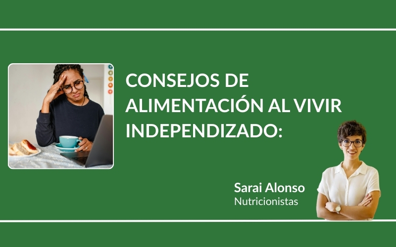 Consejos de alimentación al vivir independizado: