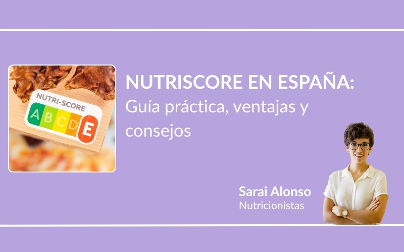 NutriScore en España guía práctica ventajas y consejos